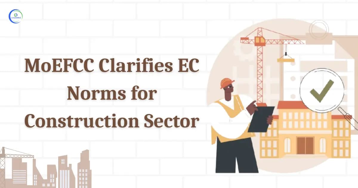 MoEFCC Clarifies EC Norms for Construction Sector