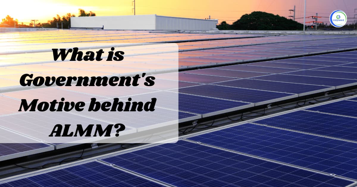 What is the Government’s Motive behind ALMM?
