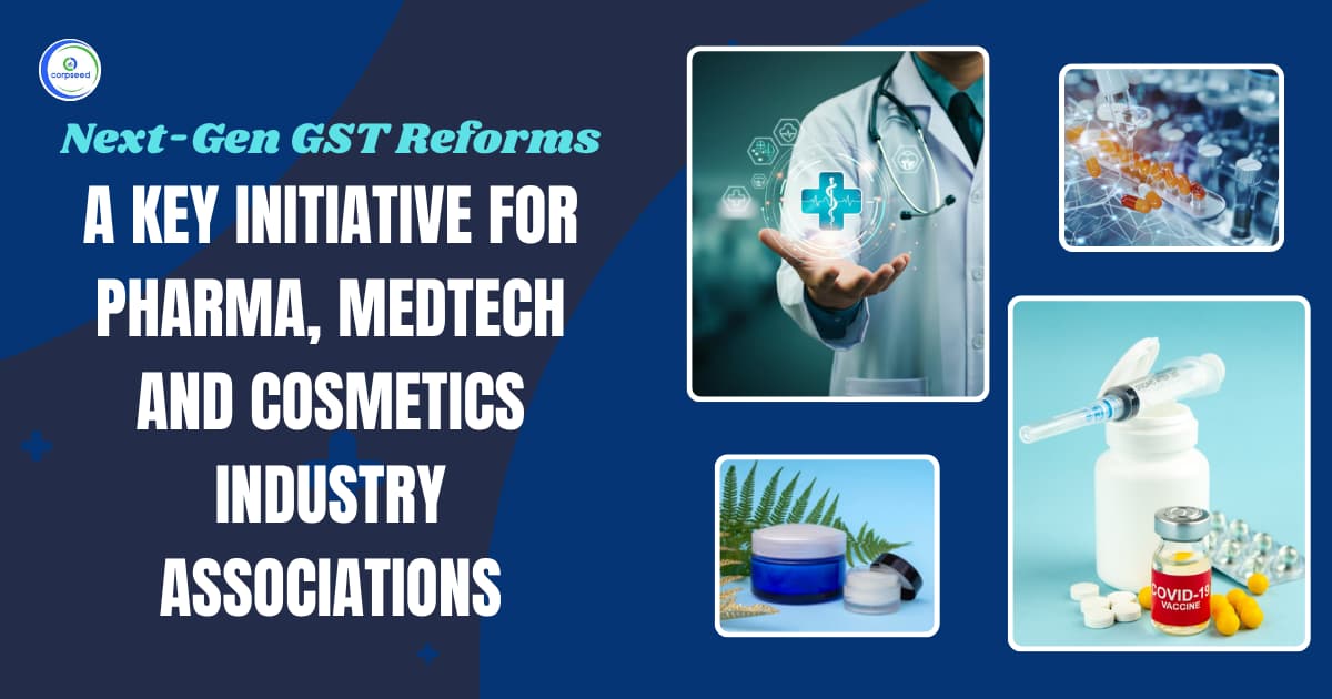 Next-Gen GST Reforms: A Key Initiative for Pharma, MedTech and Cosmetics Industry Associations