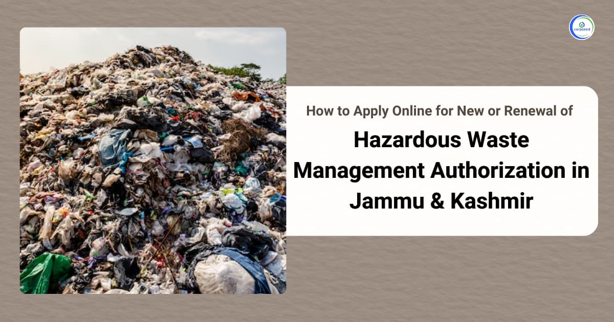 How to Apply Online for New or Renewal of Hazardous Waste Management Authorization in Jammu & Kashmir