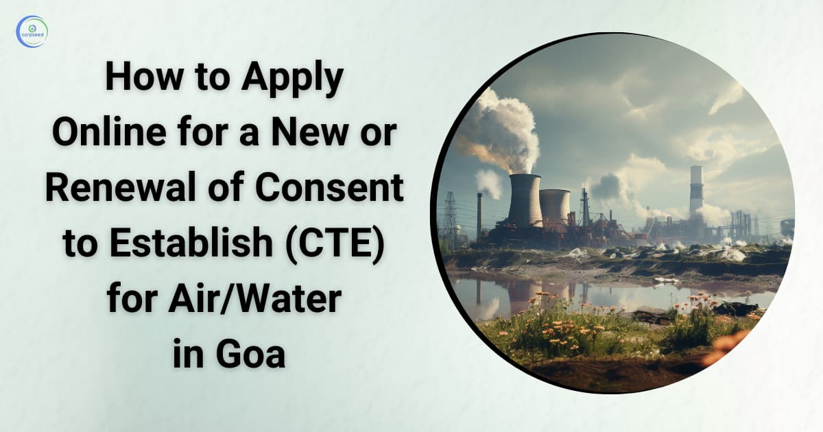 How to Apply Online for a New or Renewal of Consent to Establish (CTE) for Air/Water in Goa