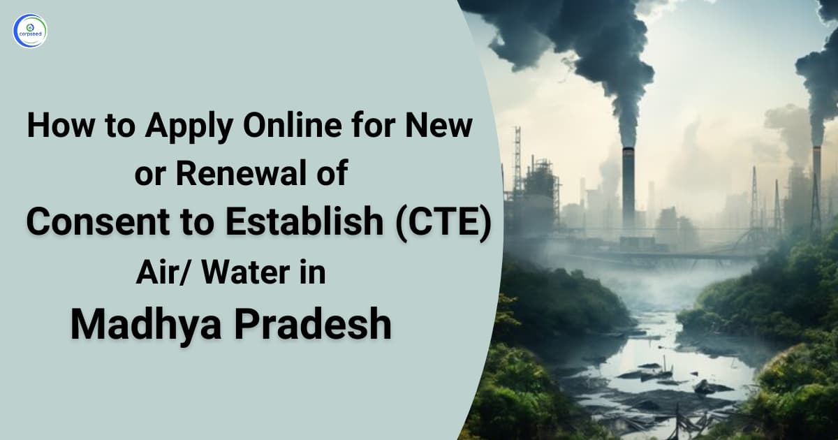 How to Apply Online for a New or Renewal of Consent to Establish (CTE) for Air/Water in Madhya Pradesh
