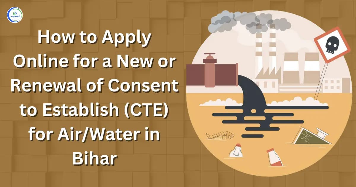 How to Apply Online for a New or Renewal of Consent to Establish (CTE) for Air/Water in Bihar
