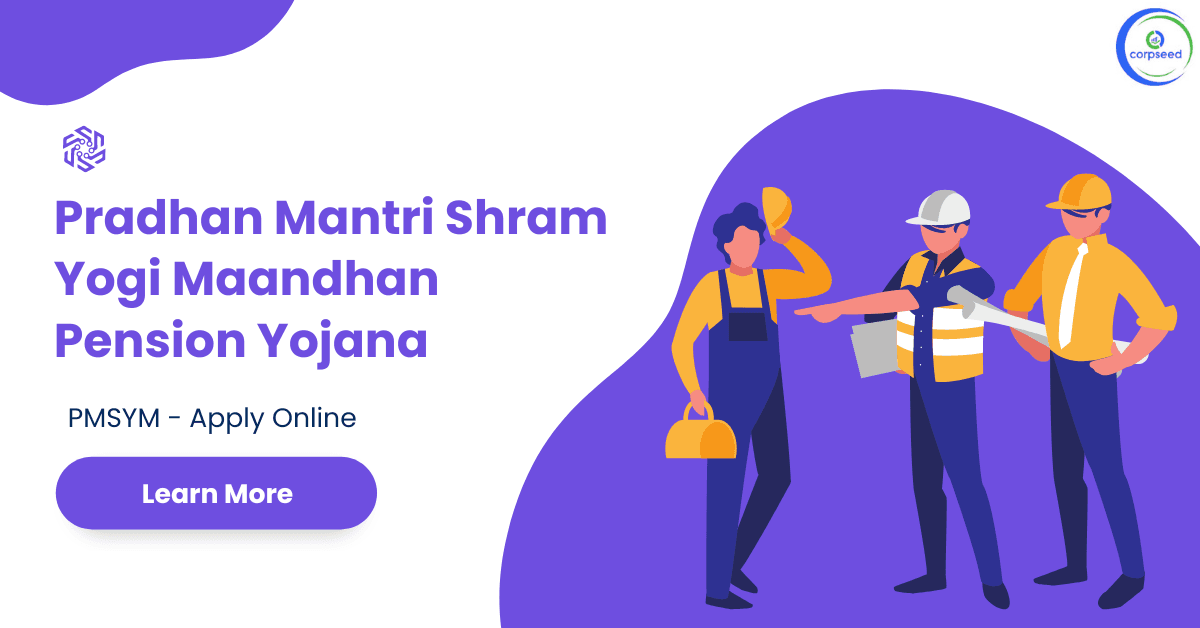 Pradhan Mantri Shram Yogi Maandhan Pension Yojana (PMSYM) - Apply Online