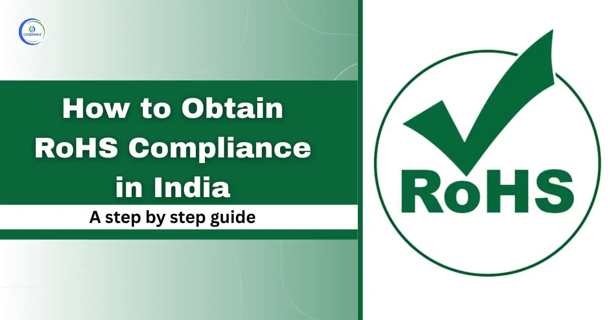 How to Obtain ROHS Compliance in India: A step by step guide