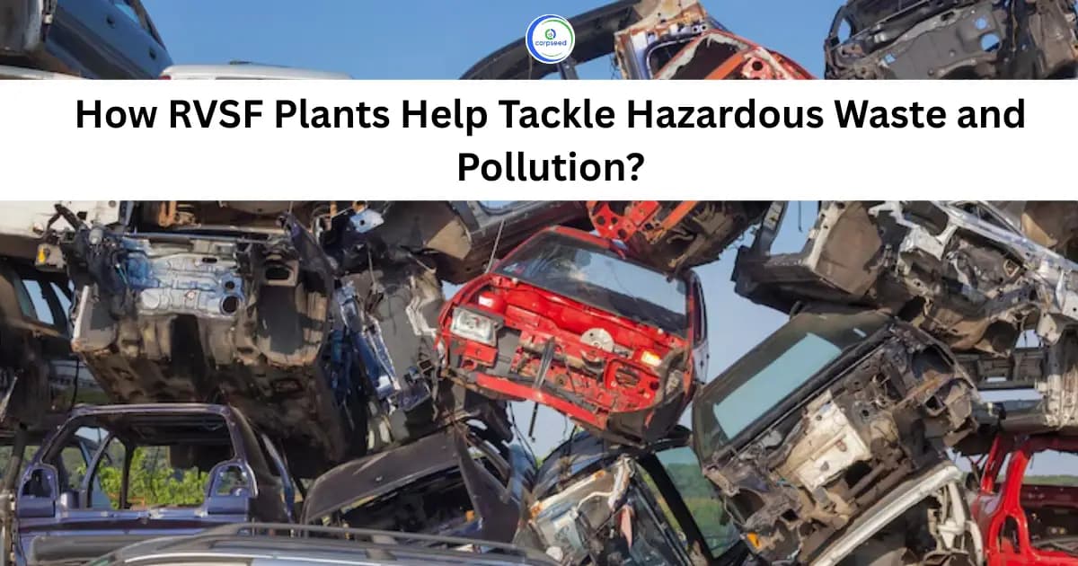 How RVSF Plants Help Tackle Hazardous Waste and Pollution?