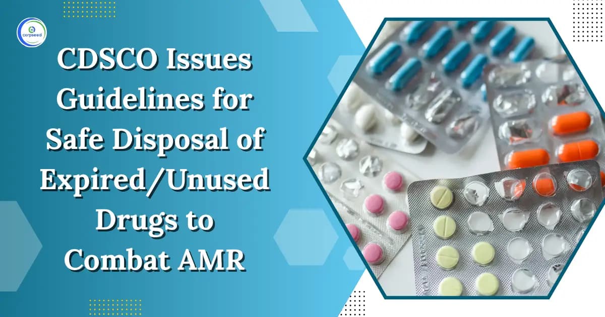 CDSCO Issues Guidelines for Safe Disposal of Expired/Unused Drugs to Combat AMR