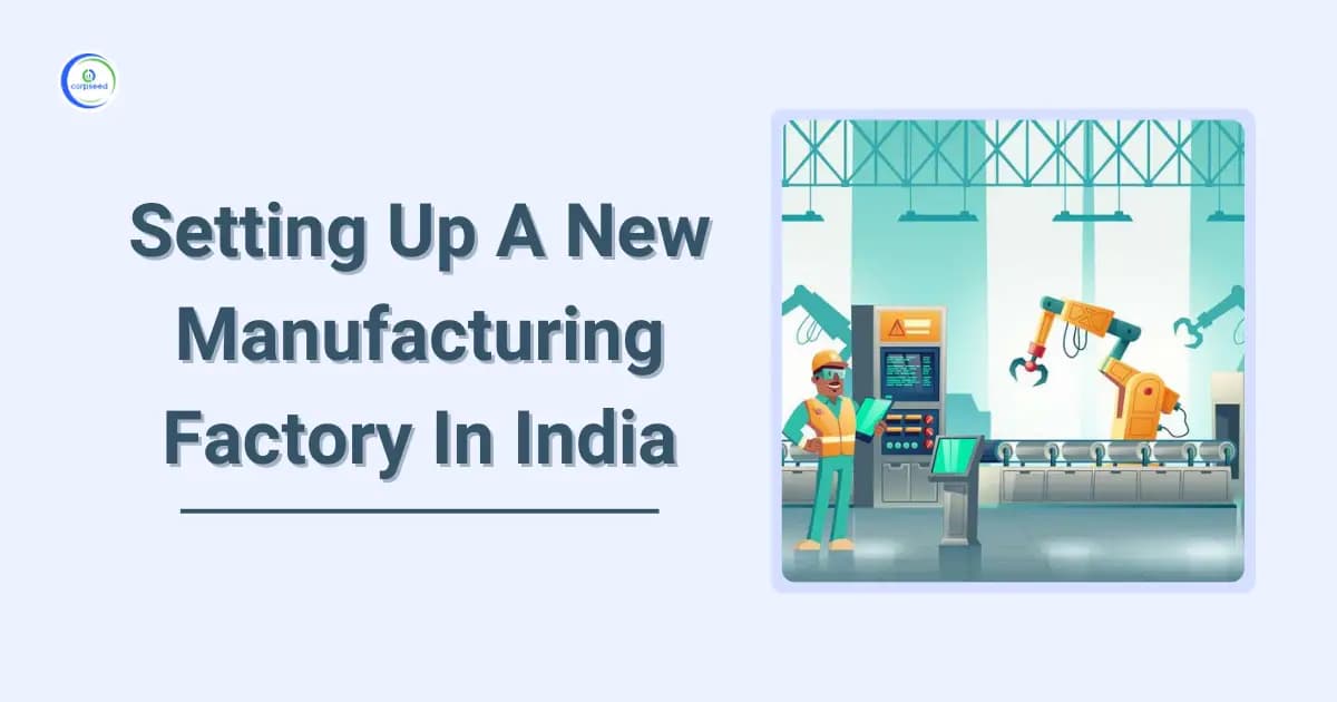 Setting Up A New Manufacturing Factory In India