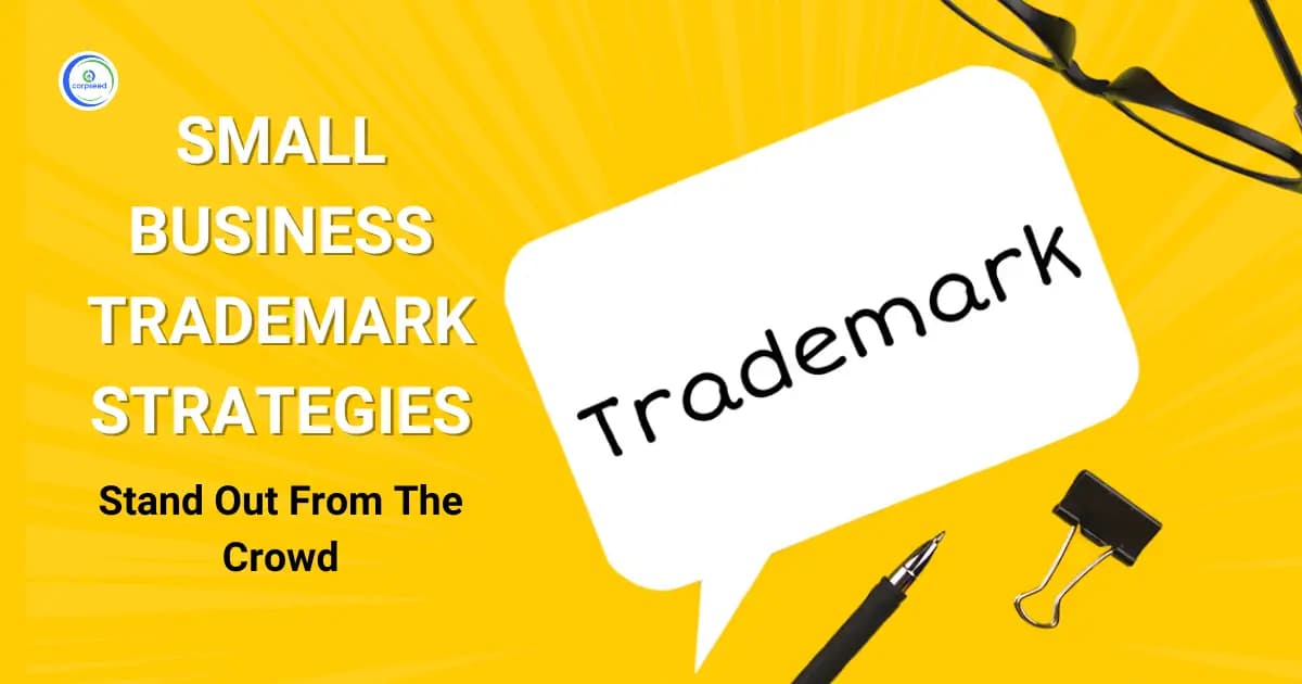 Small Business Trademark Strategies: Stand Out From The Crowd