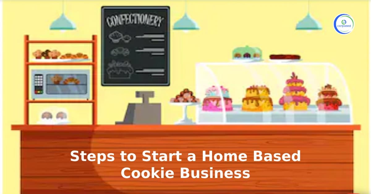 Steps to Start a Home Based Cookie Business