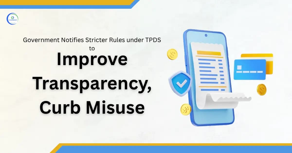 Government Notifies Stricter Rules under TPDS to Improve Transparency, Curb Misuse