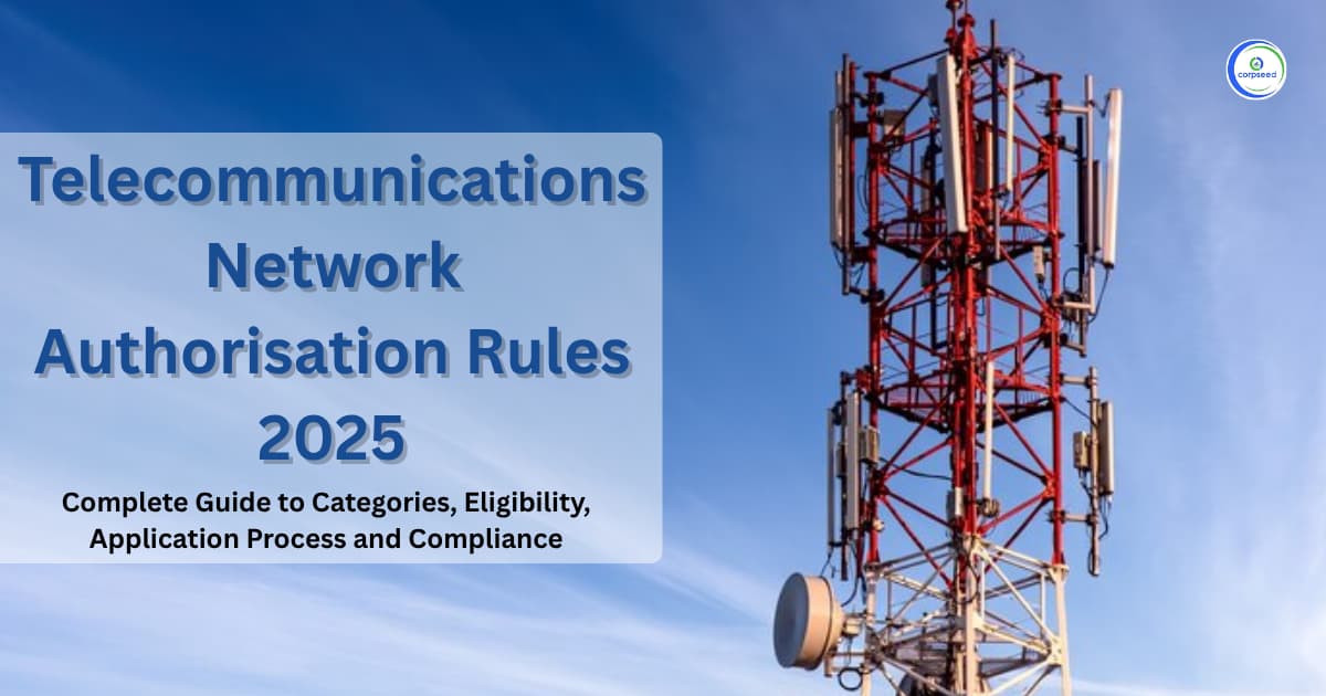 Telecommunications Network Authorisation Rules 2025: Complete Guide to Categories, Eligibility, Application Process and Compliance