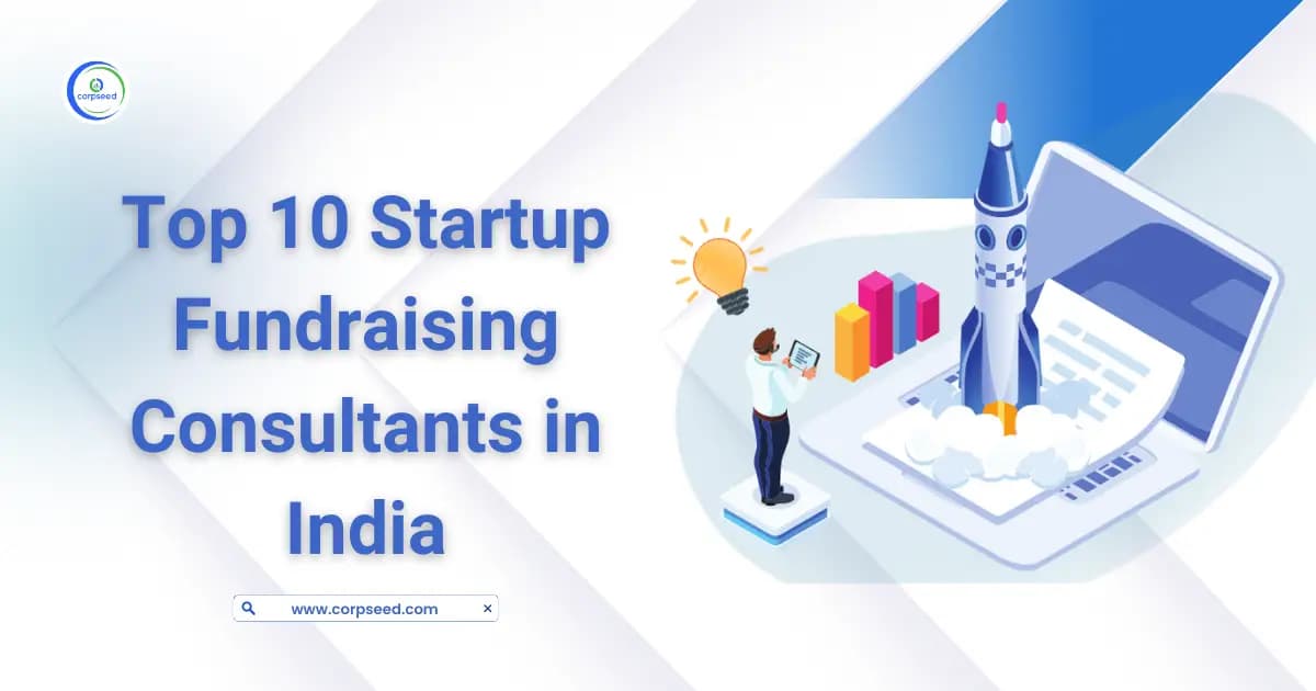Top 10 Startup Fundraising Consultants in India
