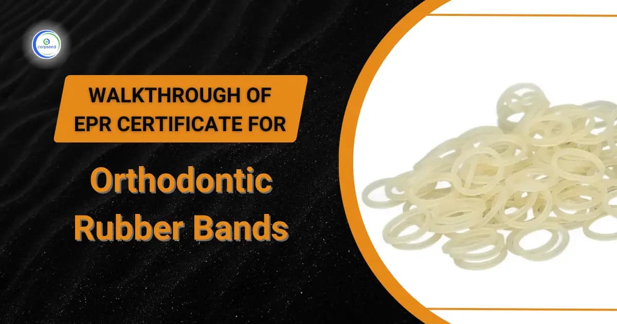 Walkthrough of EPR Certificate for Orthodontic Rubber Bands