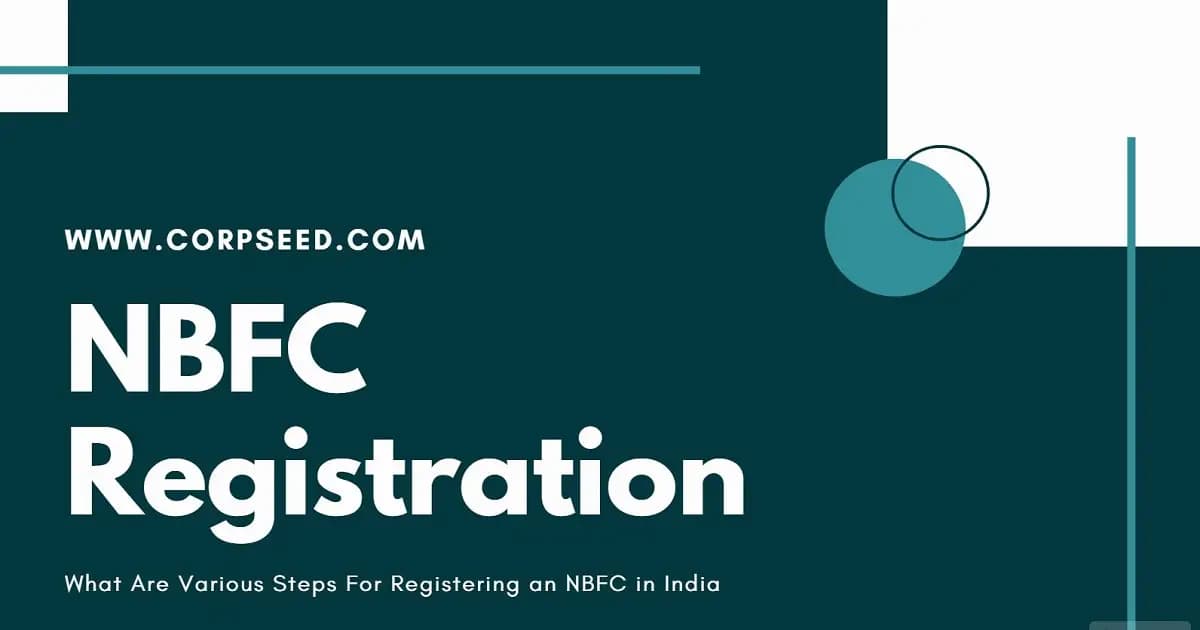What Are Various Steps For Registering an NBFC in India
