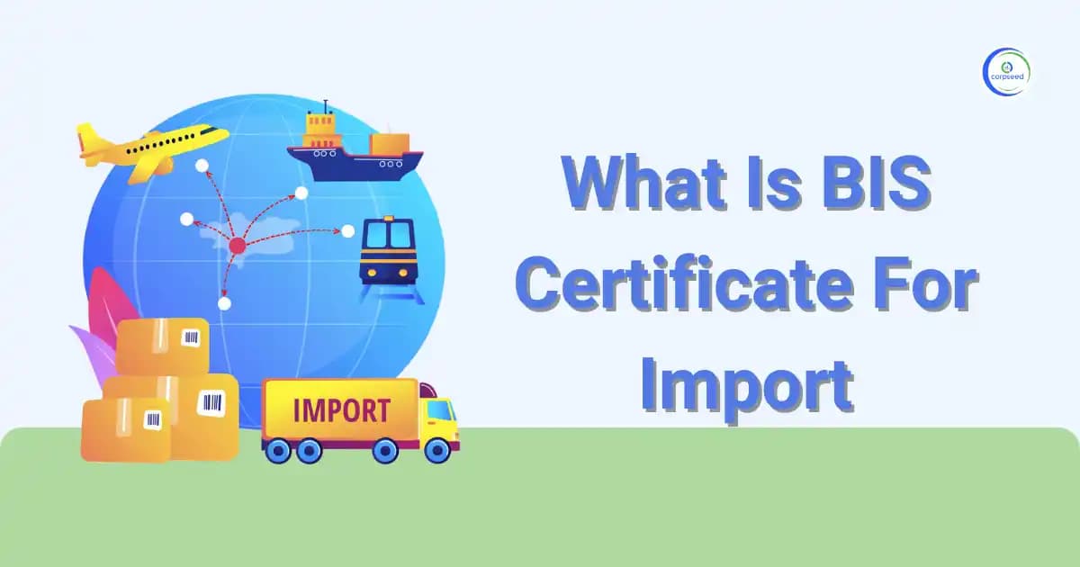 What Is BIS Certificate For Import