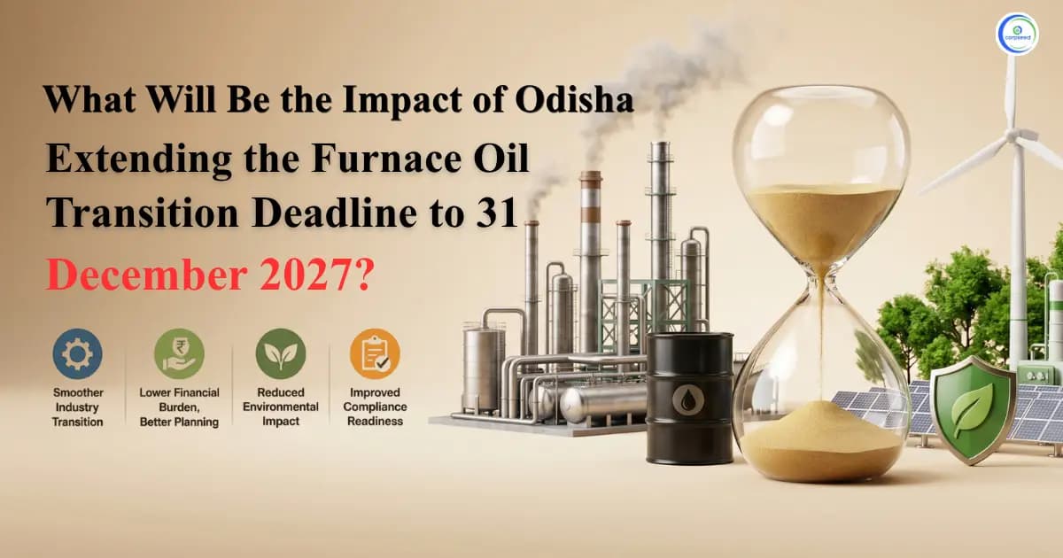 What Will Be the Impact of Odisha Extending the Furnace Oil Transition Deadline to 31 December 2027?