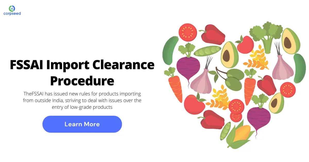 What is FSSAI Import Clearance Procedure | Food Import Clearance Eligibility