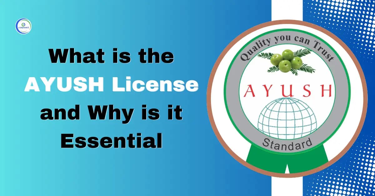 What is the AYUSH License and Why is it Essential?