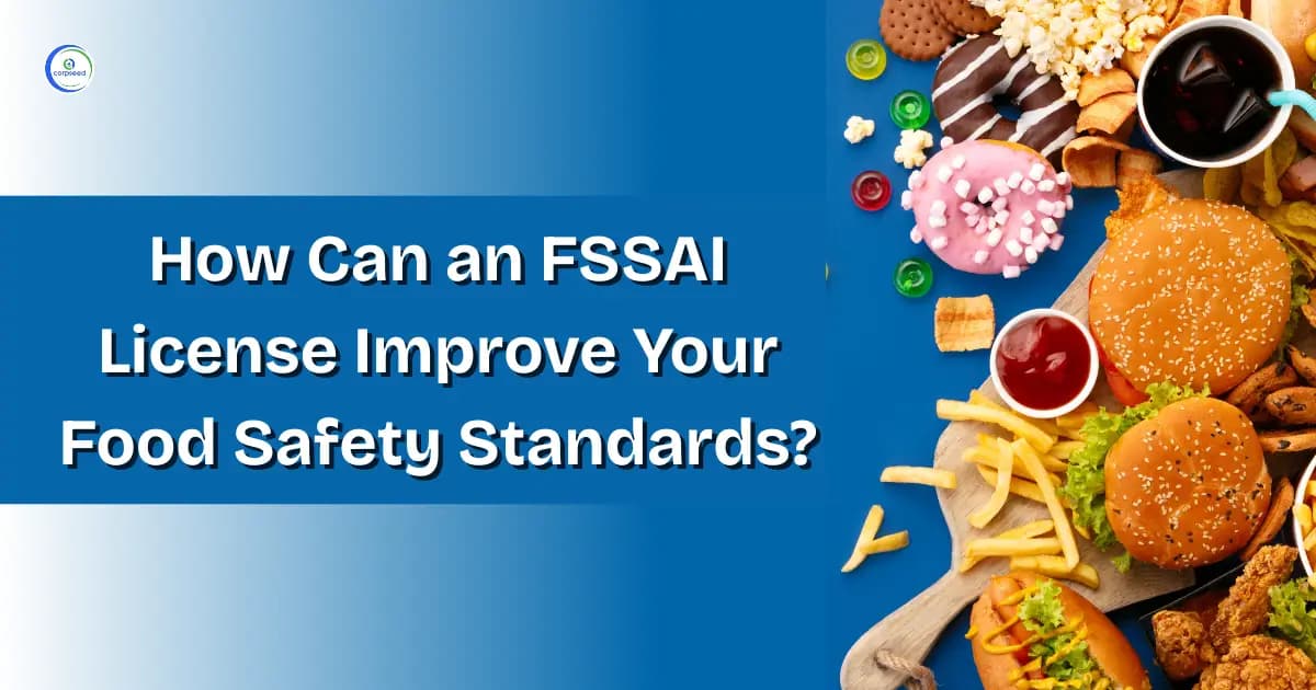 How Can an FSSAI License Improve Your Food Safety Standards?