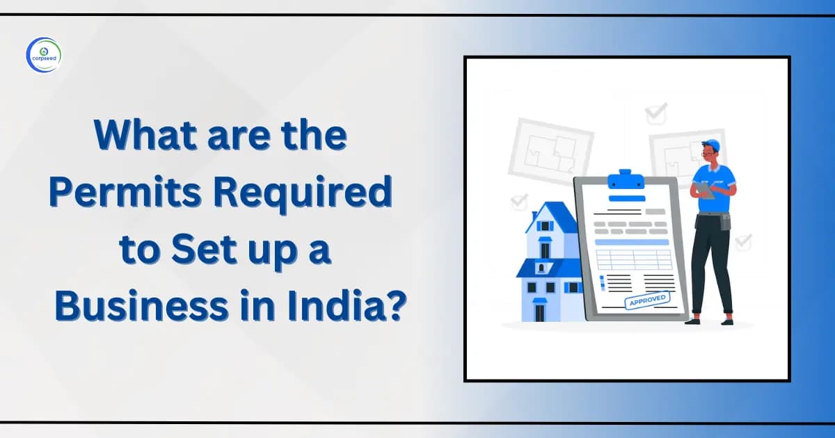 What are the Permits Required to Set up a Business in India?