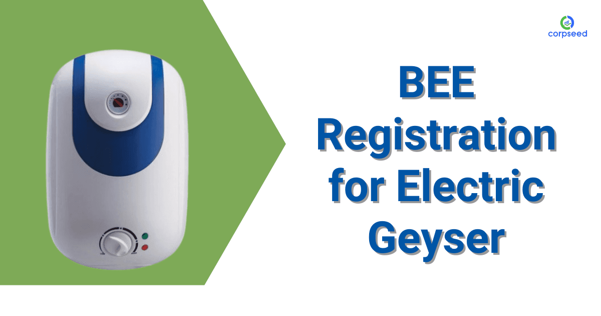 BEE Registration for Electric Geyser