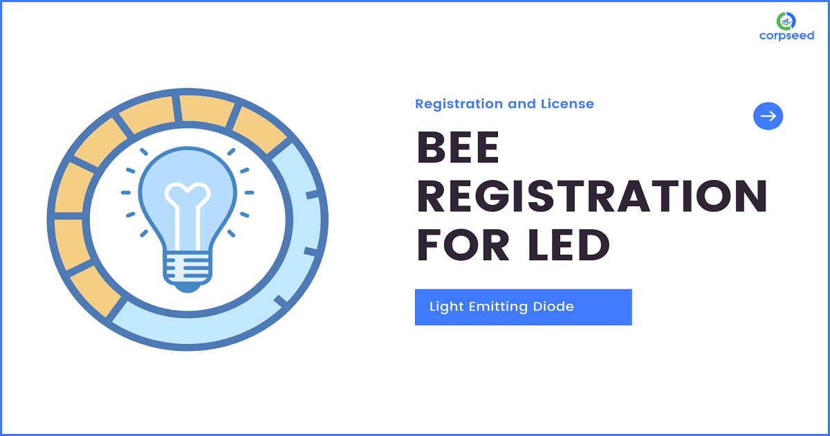 BEE Registration for LED (Light Emitting Diode)