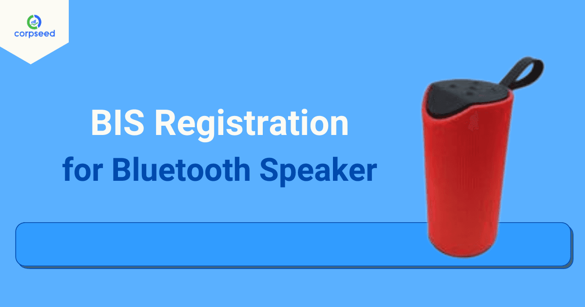 BIS Registration for Bluetooth Speakers