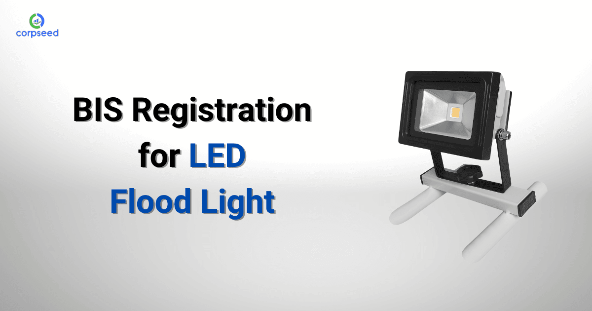 BIS Registration for LED Flood Light