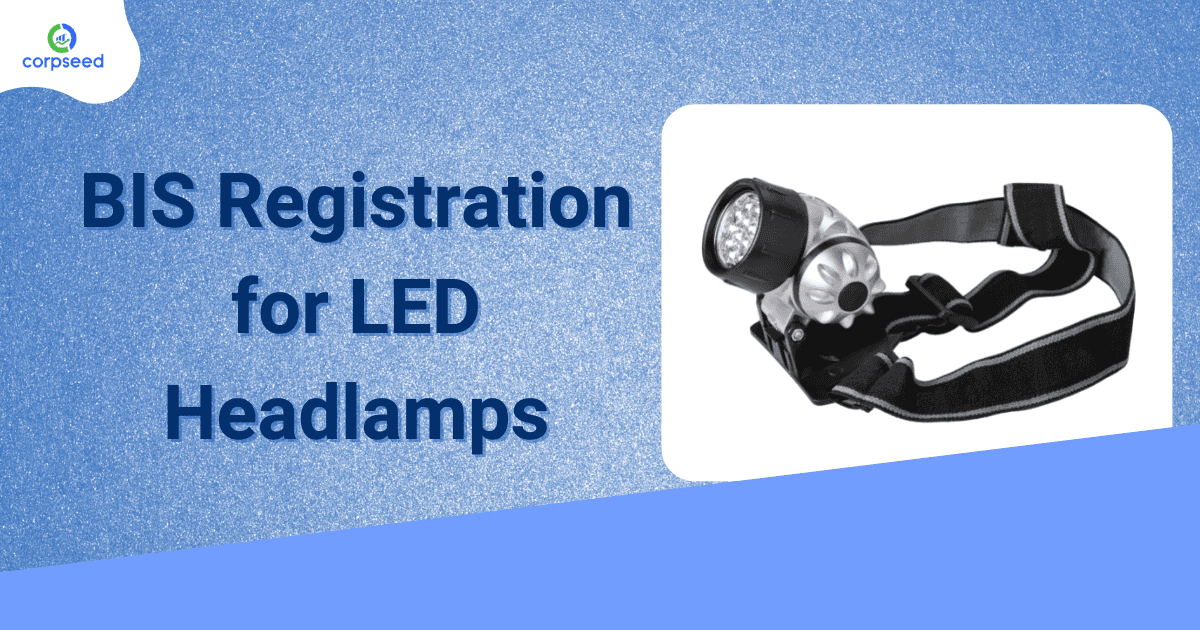 BIS Registration for LED Headlamps