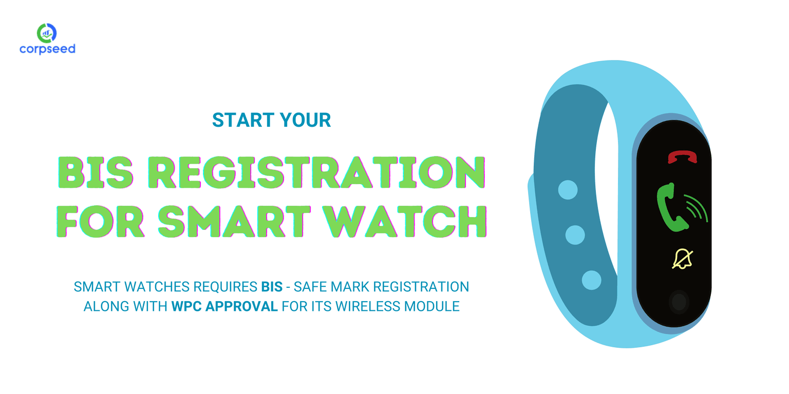 BIS Registration for Smart Watch
