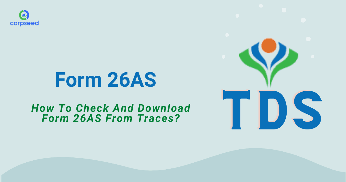 Form 26AS - How To Check And Download Form 26as From Traces?