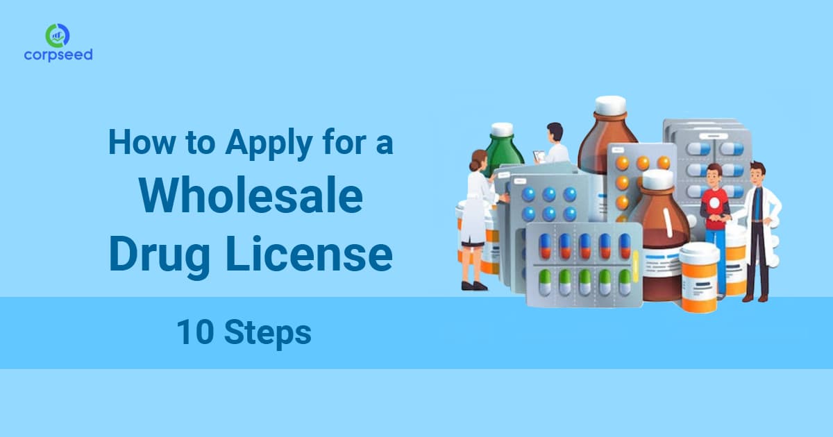 How to Apply for a Wholesale Drug License 10 Steps