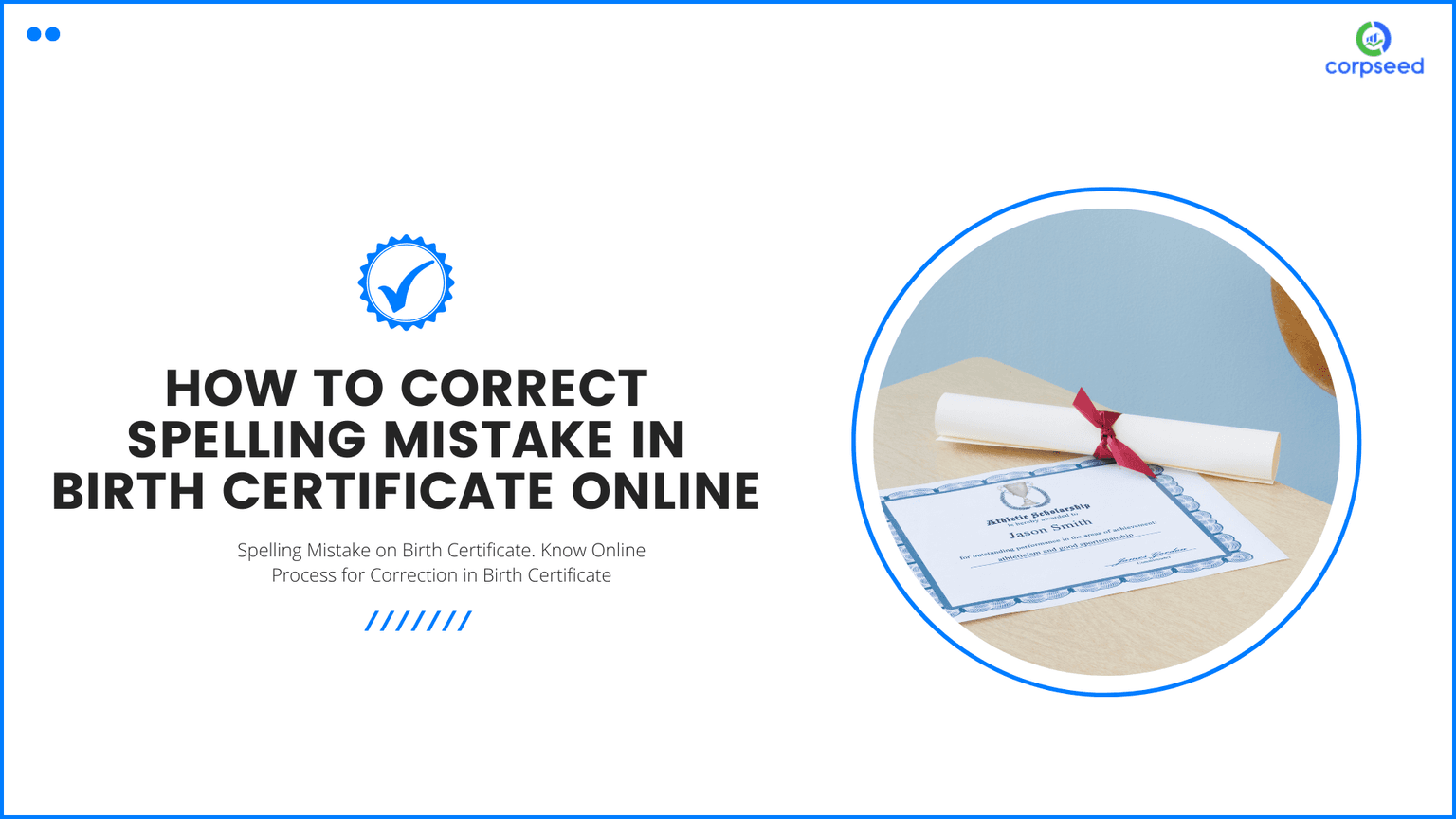 How To Correct Spelling Mistake In Birth Certificate Online