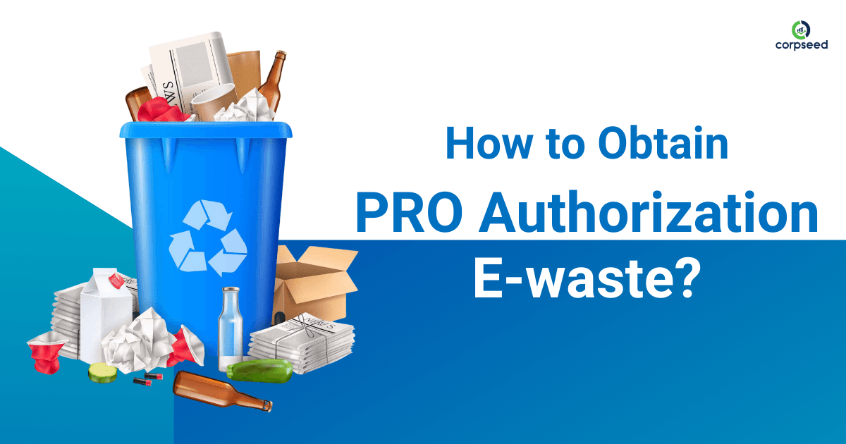 PRO Authorization in E-waste - License and Certification