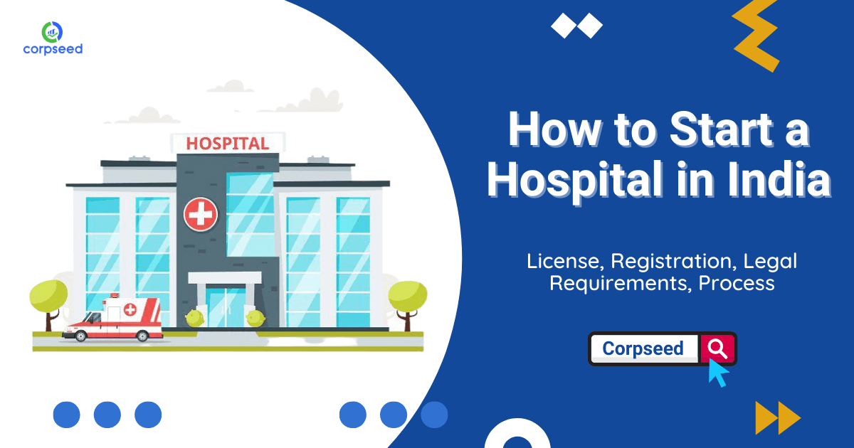 How to Start a Hospital in India
