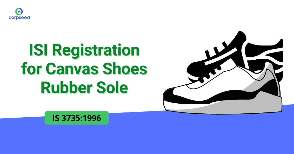 ISI Registration for Canvas Shoes Rubber Sole IS 3735:1996