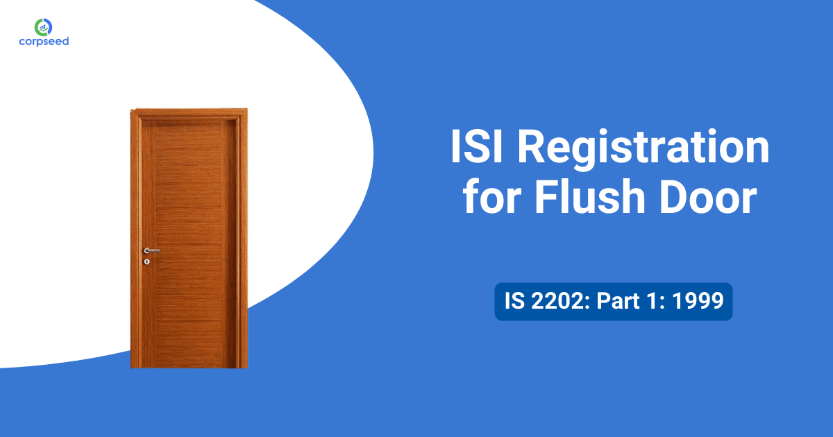 ISI Registration for Flush Door: IS 2202: Part 1: 1999