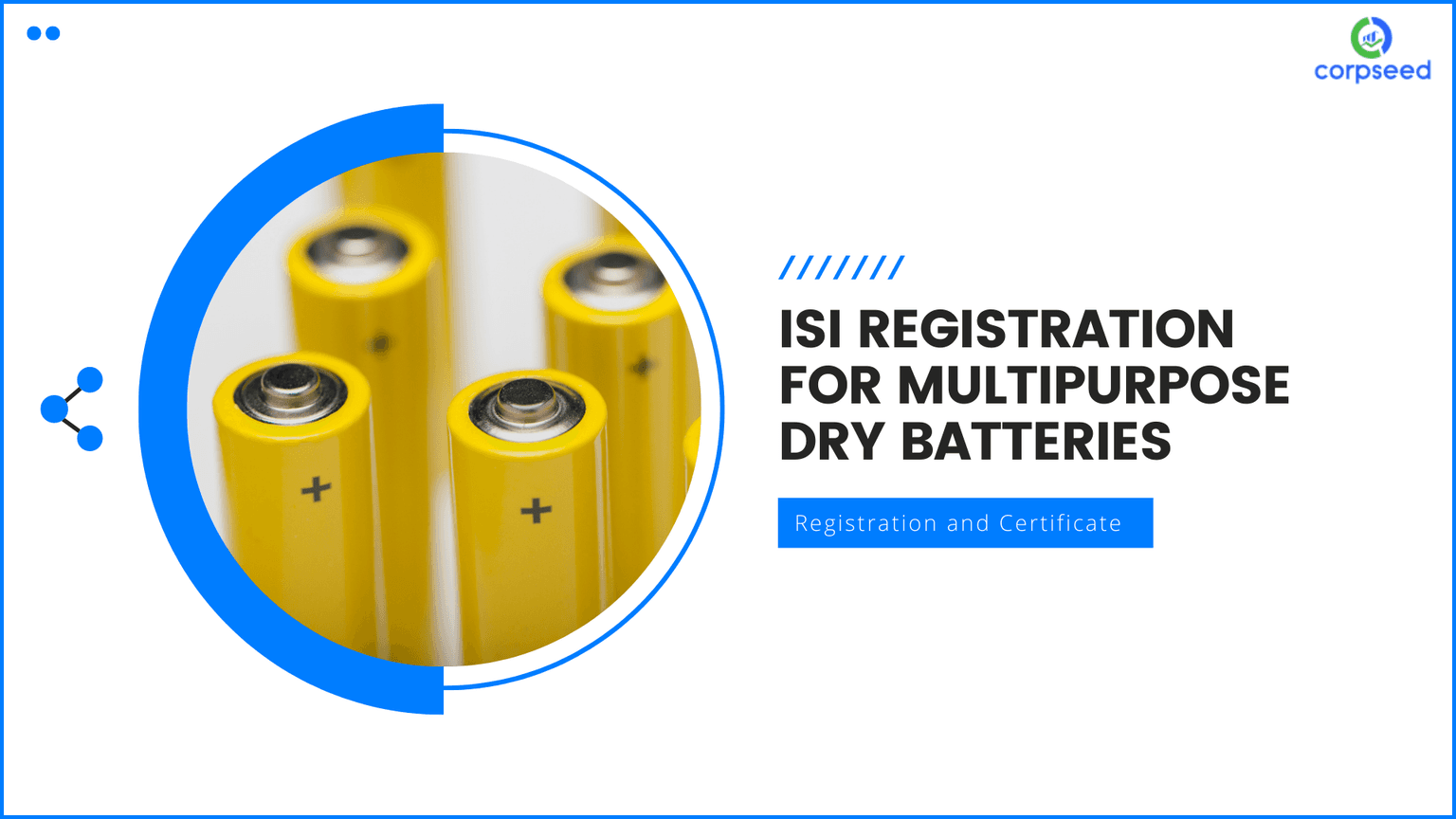 ISI Registration for Multipurpose Dry Batteries IS 8144