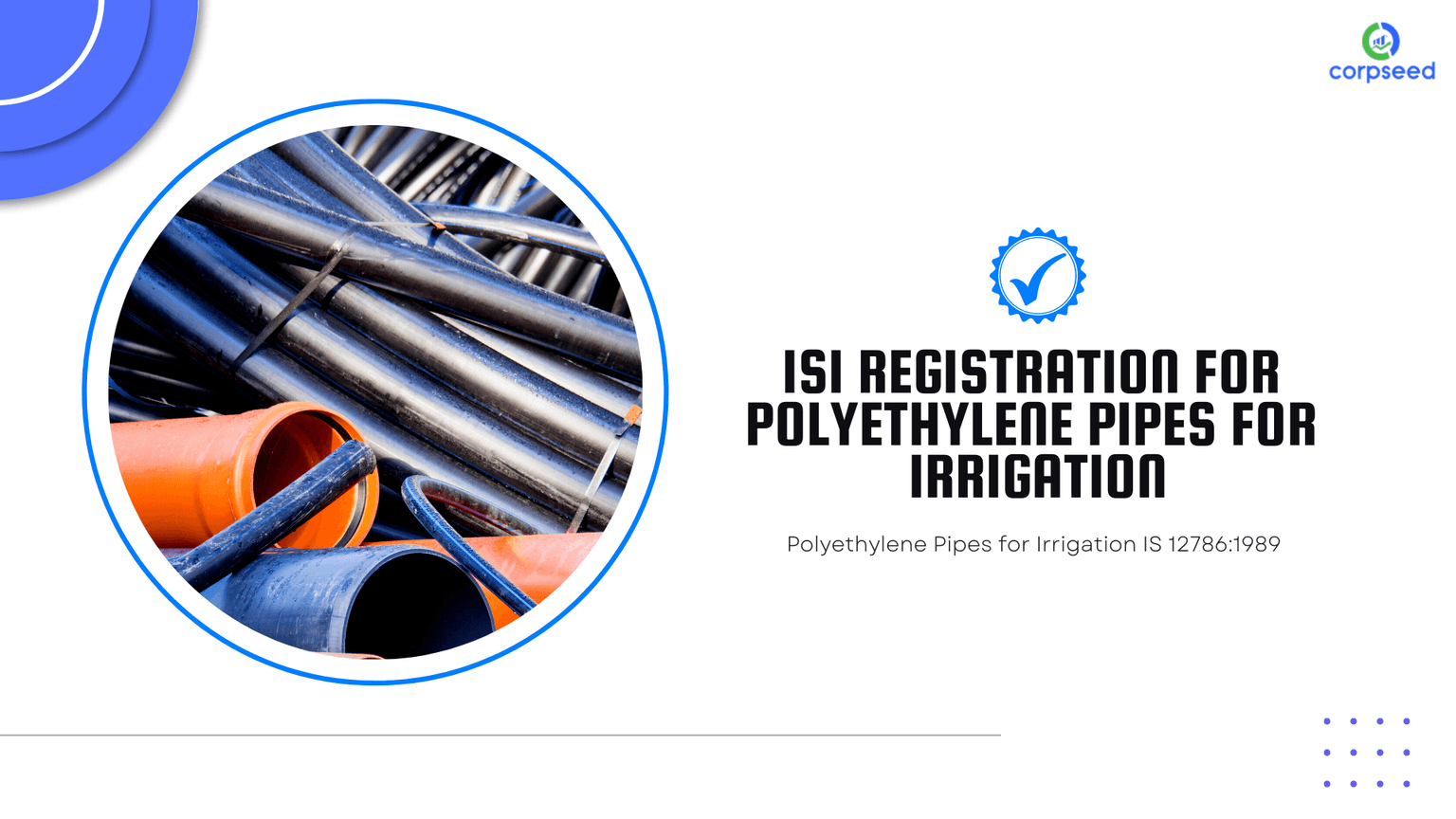 ISI Registration for Polyethylene Pipes for Irrigation IS 12786:1989