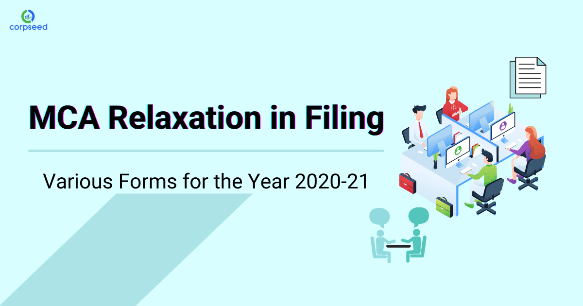 MCA Relaxation in Filing Various Forms for the Year 2020-21