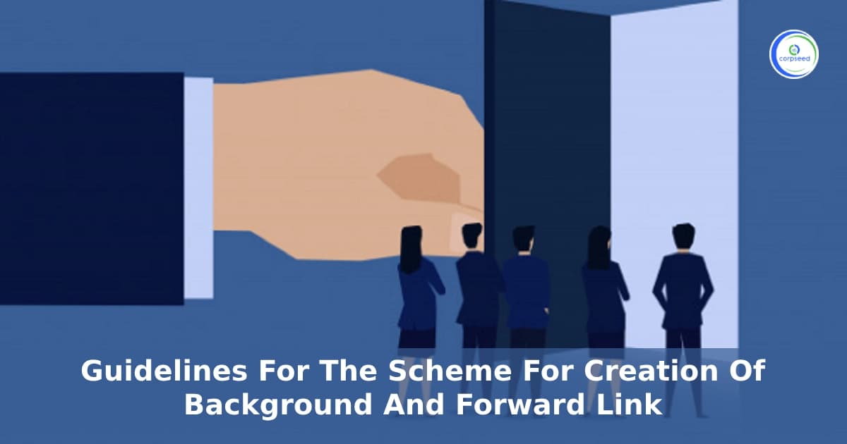 Guidelines For The Scheme For Creation Of Background And Forward Link