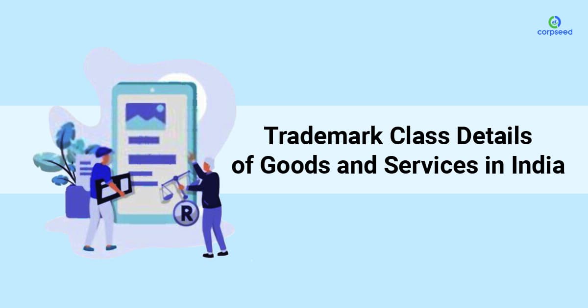 Trademark Class Details of Goods and Services in India